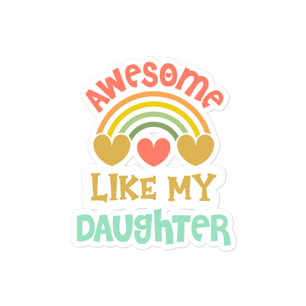 Awesome Like My Daughter Bubble-free stickers