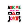 Ask Me About My Dad Jokes Bubble-free stickers