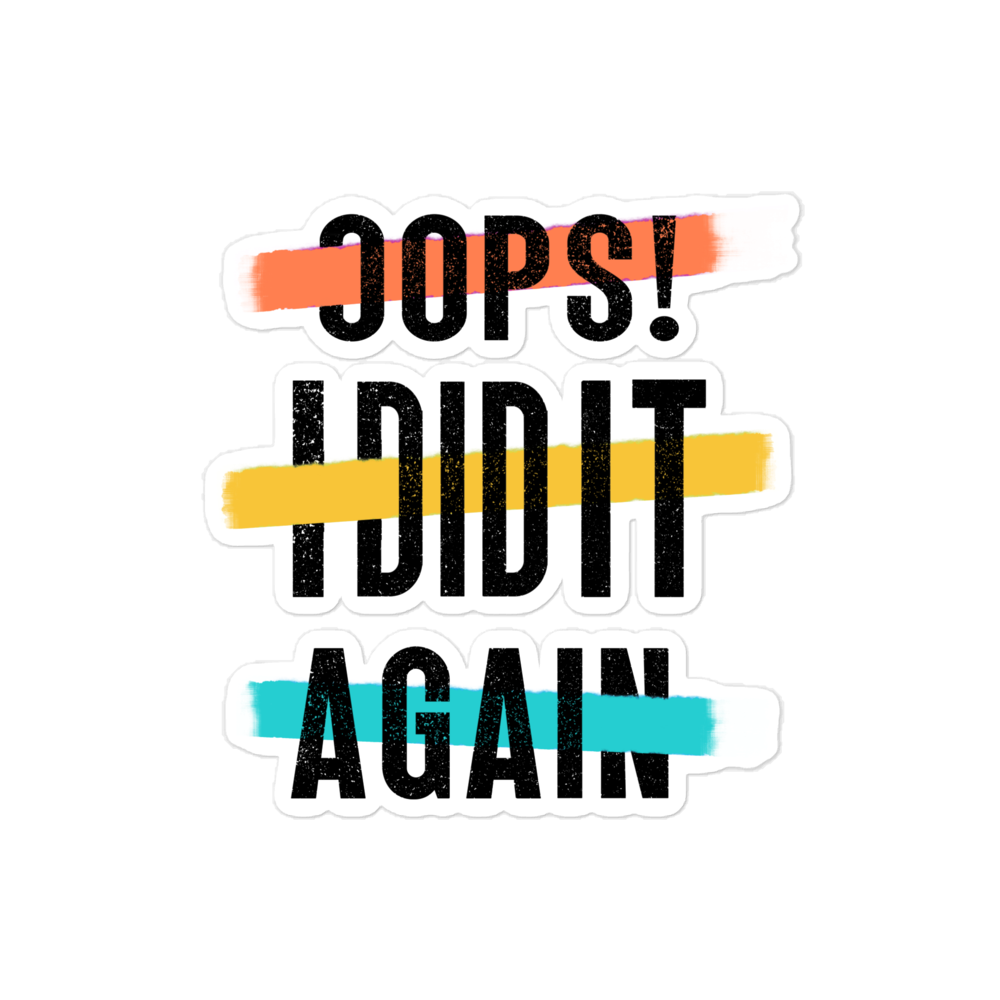 Oops! I Did It Again Bubble-free stickers