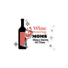 Wine Powering Moms Since Dawn Of Time Bubble-free stickers