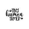 Tiny Human Tamer Bubble-free stickers