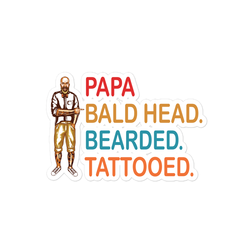 Papa, Bald Head, Bearded, Tattooed Bubble-free stickers