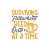 Surviving Fatherhood One Beer At A time Bubble-free stickers