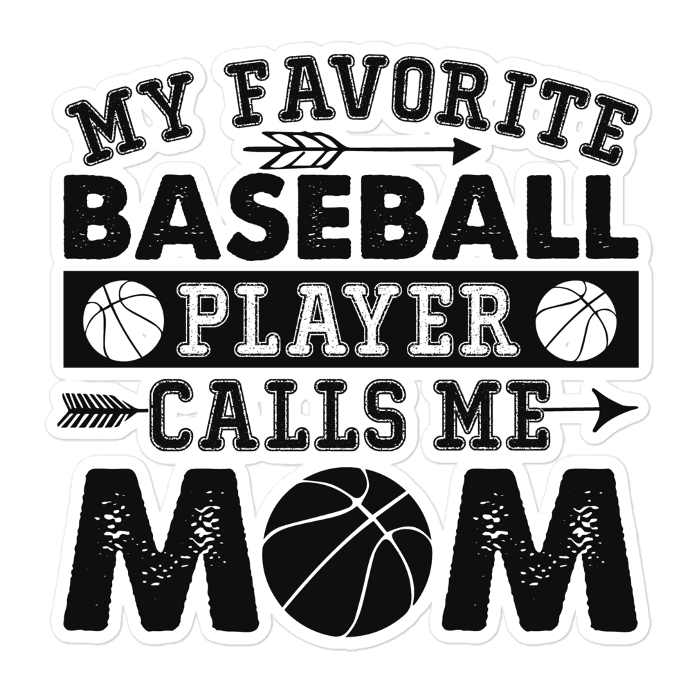 My Favorite Baseball Player Calls Me Mom sticker