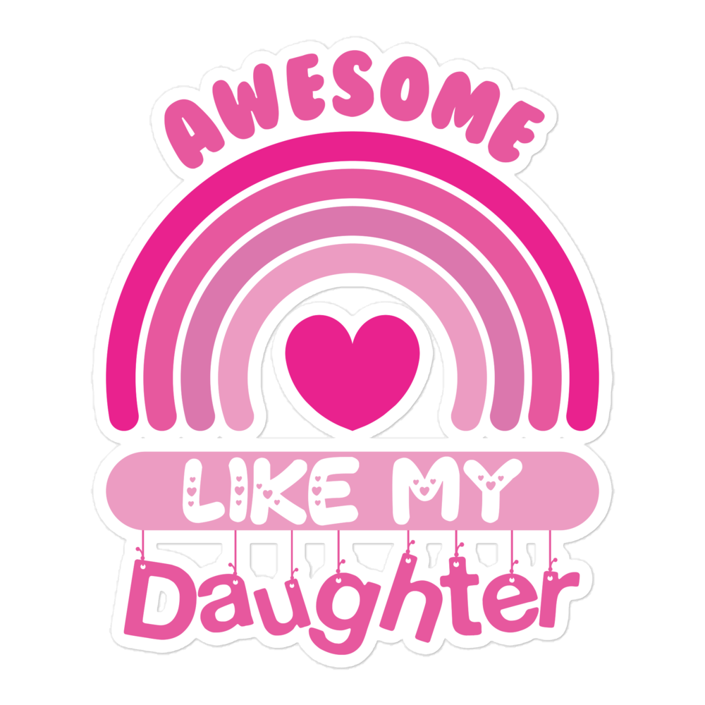 Awesome Like My Daughter Bubble-free stickers