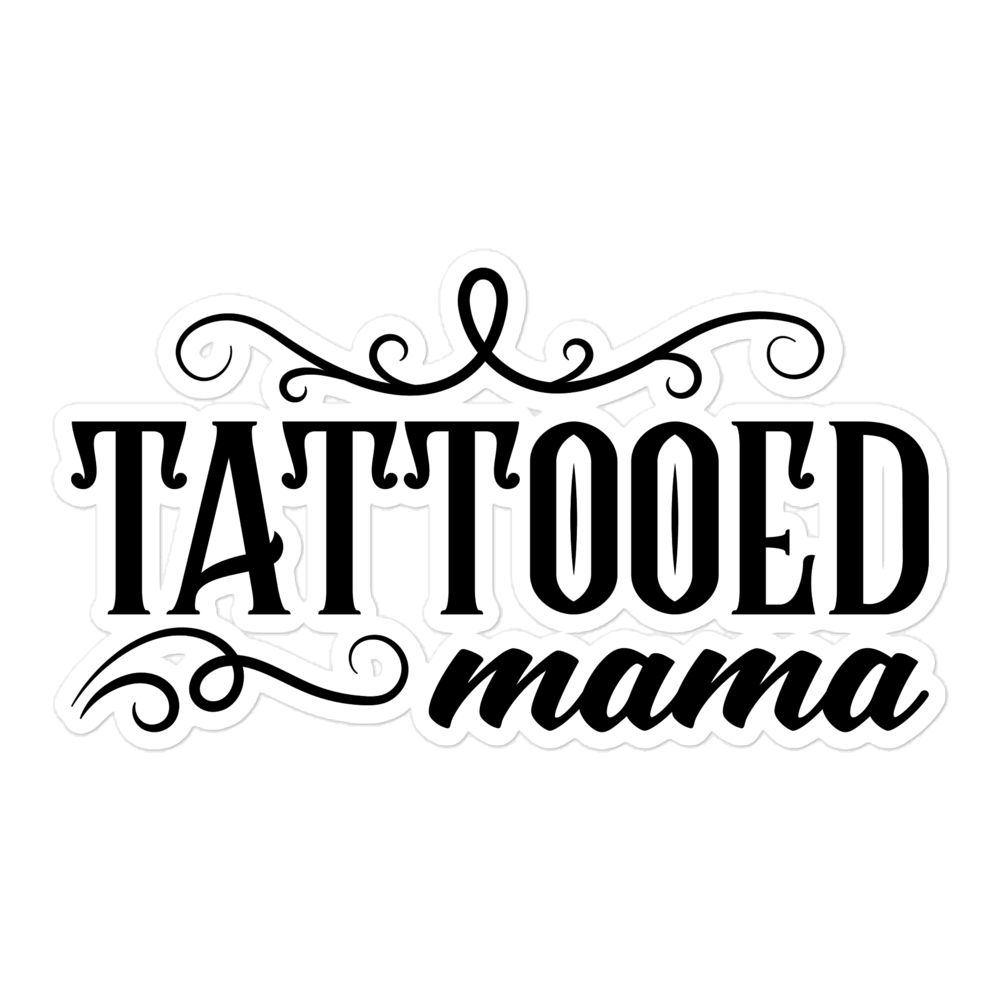 Tattooed Mama Bubble-free stickers