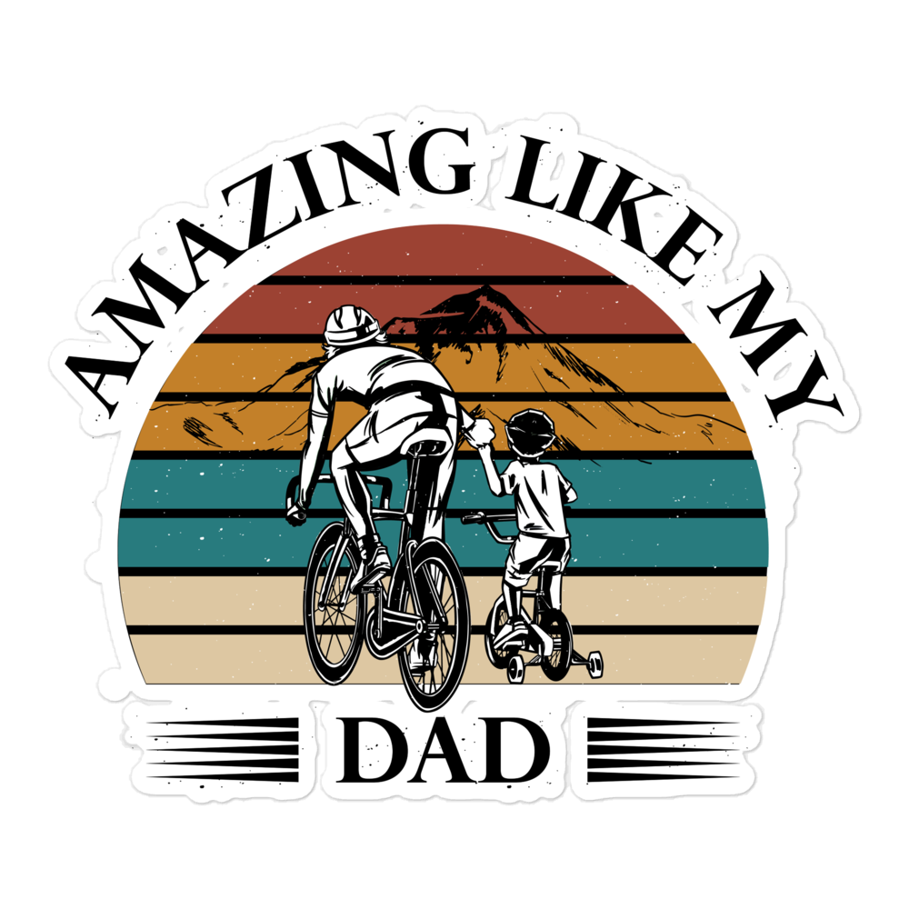 Amazing Like My Dad Bubble-free stickers