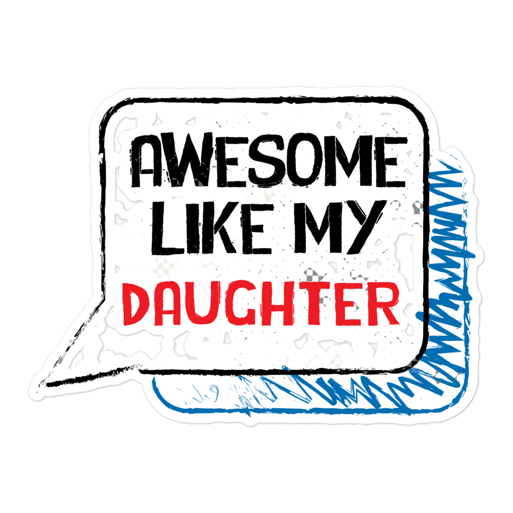 Awesome Like My Daughter Bubble-free stickers