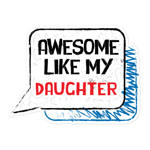 Awesome Like My Daughter Bubble-free stickers