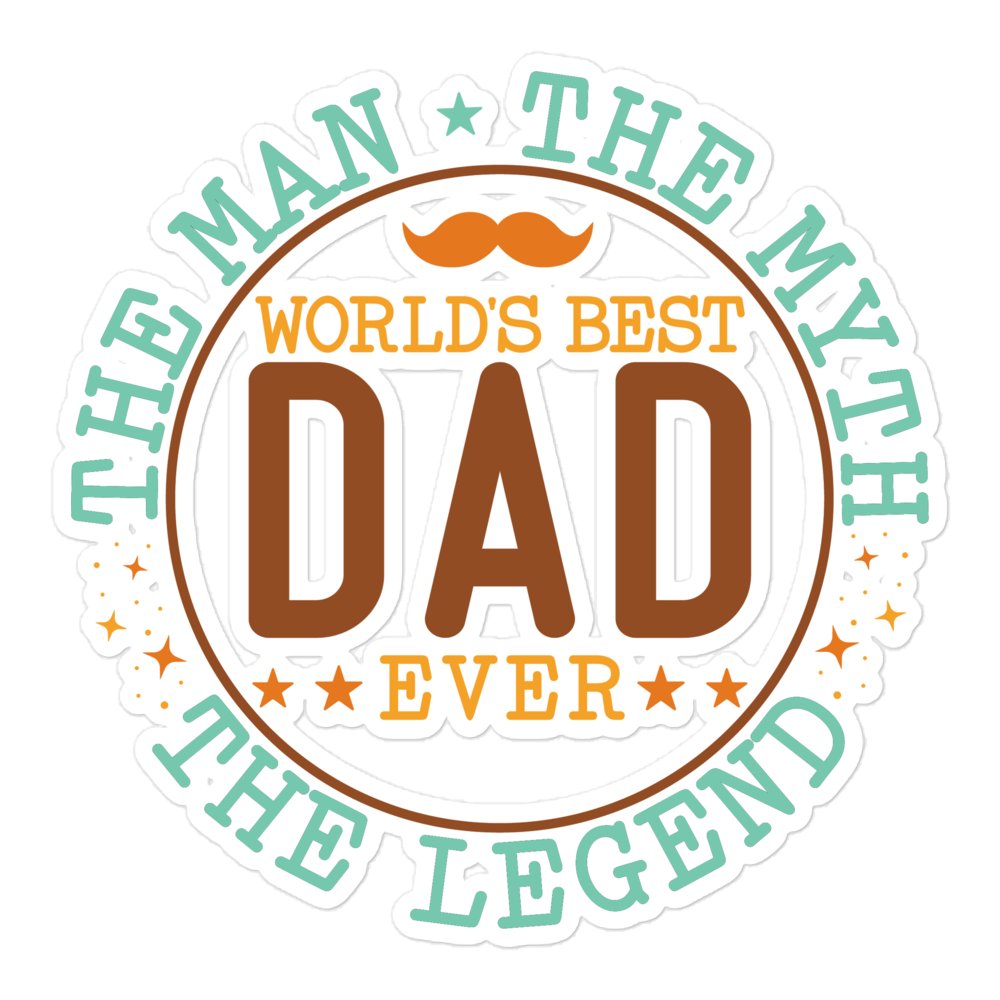 World's Best Dad Ever The Man The Myth The Legend Bubble-free stickers