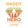 Daddy A Son's First Hero A Daughter's First Love Bubble-free stickers