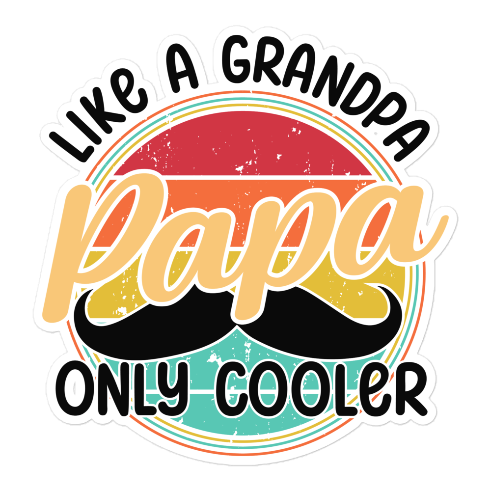 Papa Like A Grandpa Only Cooler Bubble-free stickers