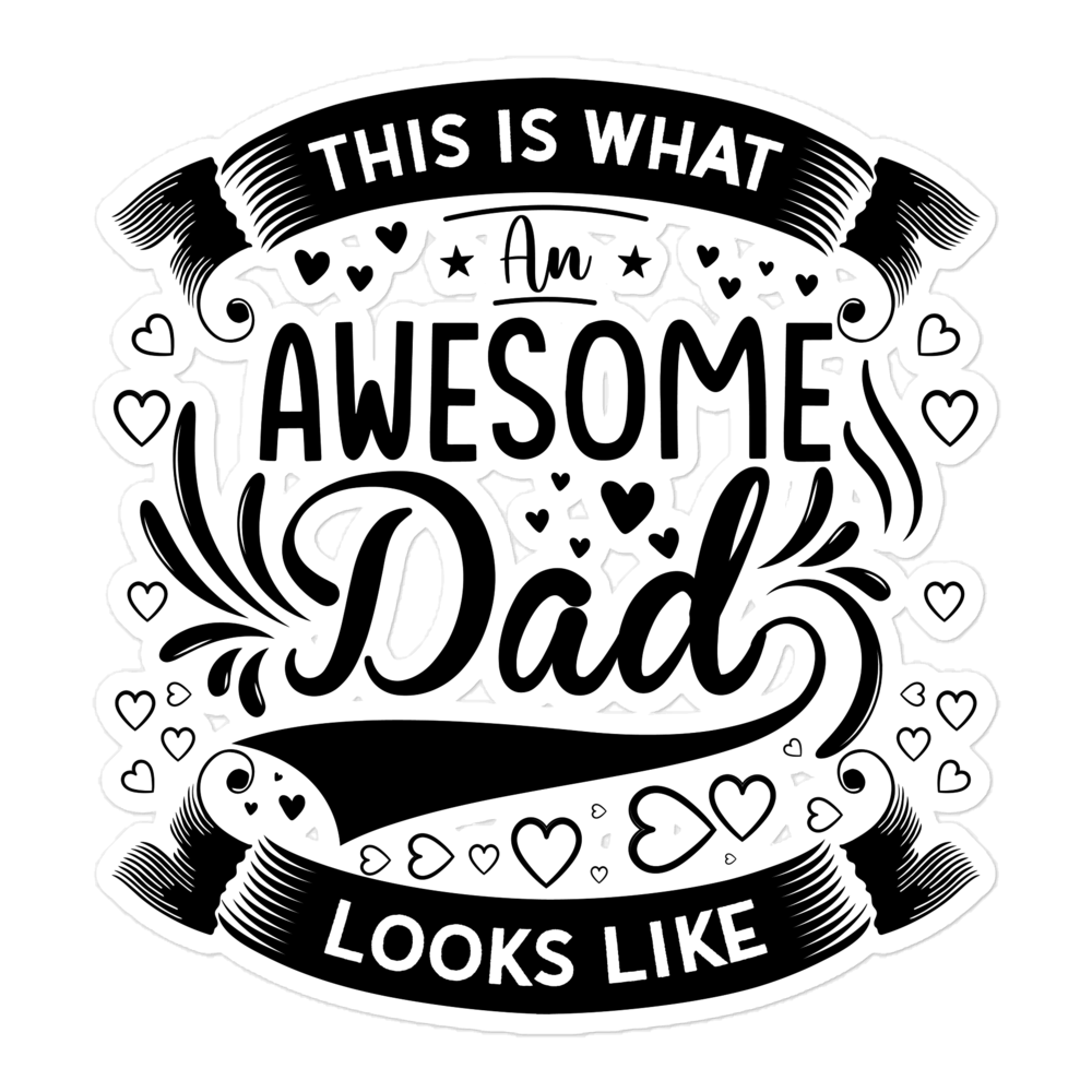 This What An Awesome Dad Looks Like Bubble-free stickers