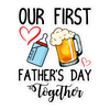 Our First Father's Day Together Bubble-free stickers