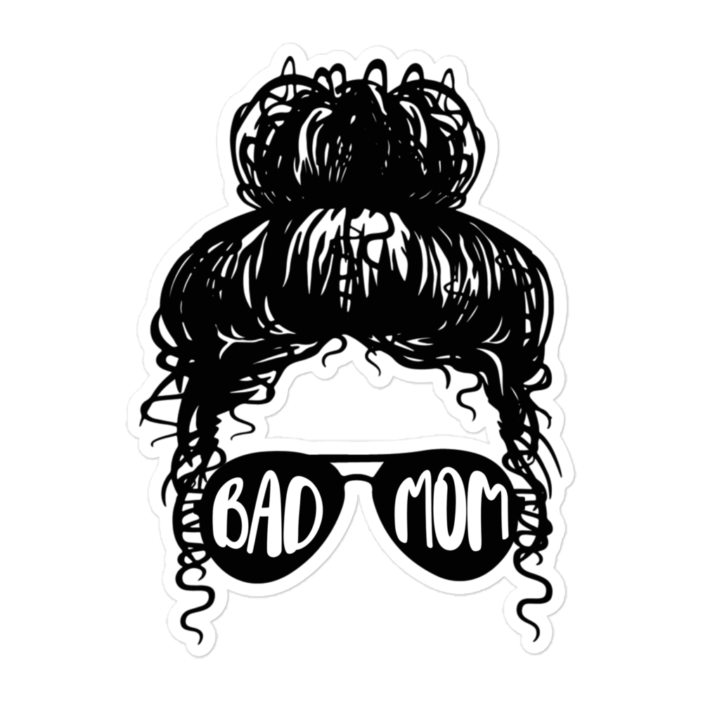 Bad Mom Messy Bun Bubble-free stickers