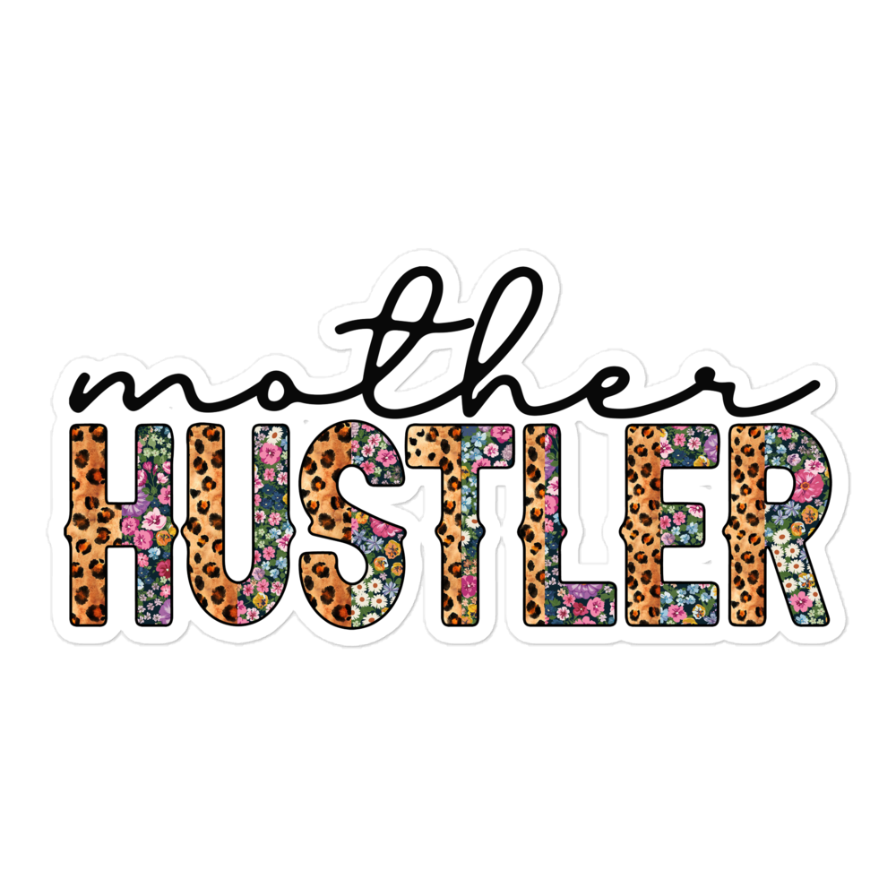 Mother Hustler Bubble-free stickers