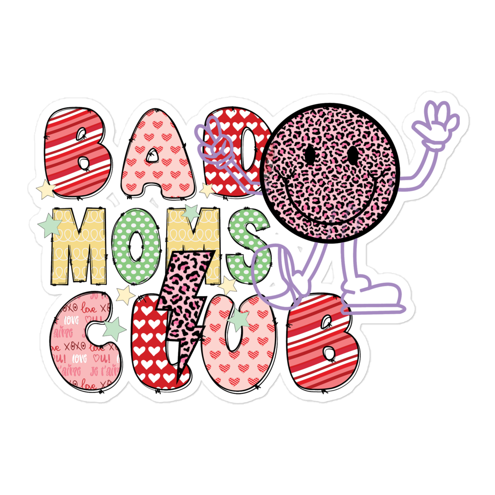 Bad Moms Club Bubble-free stickers