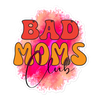 Bad Moms Club Bubble-free stickers