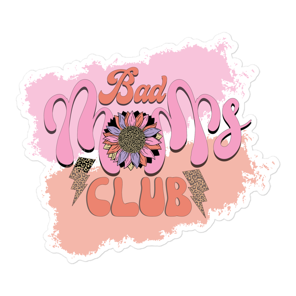 Bad Moms Club Bubble-free stickers