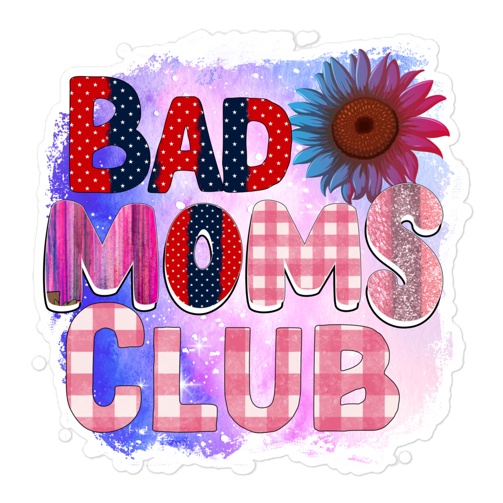 Bad Moms Club Bubble-free stickers