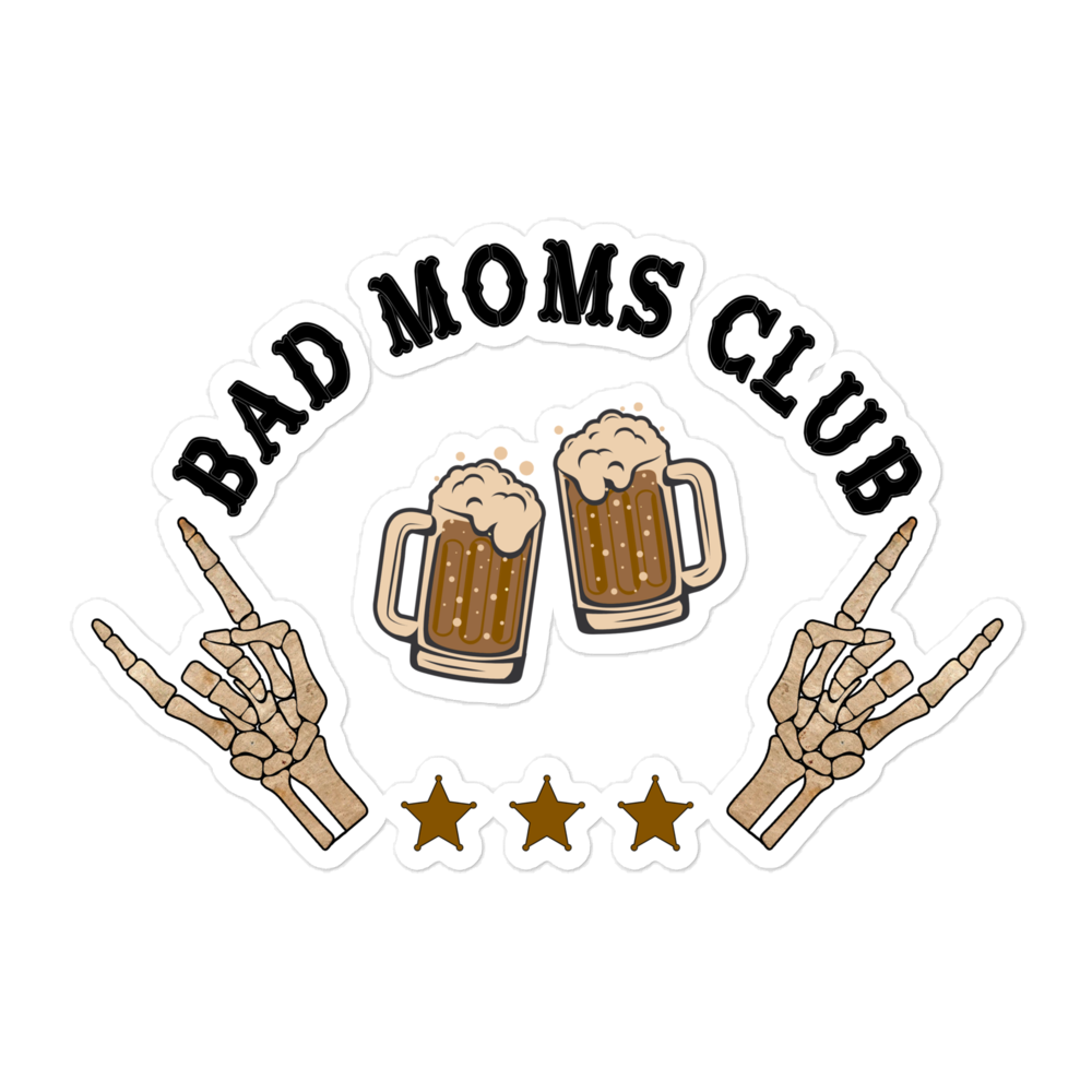 Bad Moms Club Bubble-free stickers