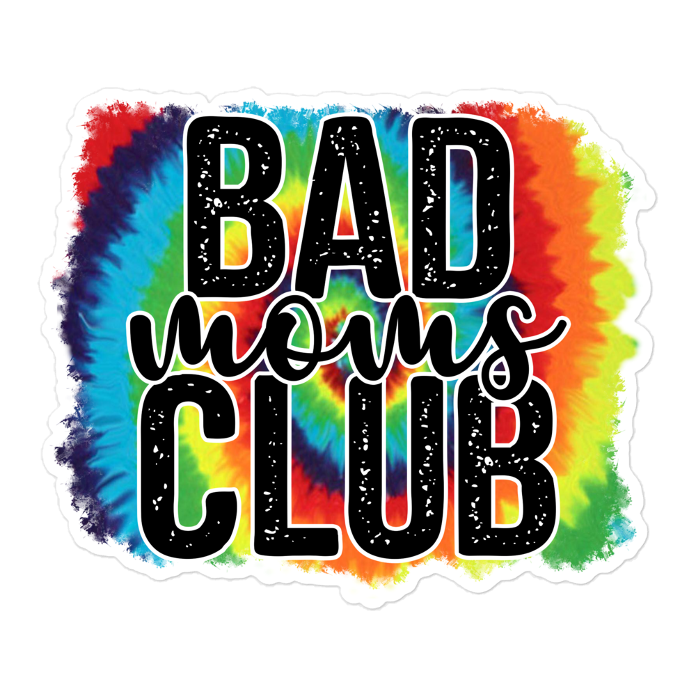 Bad Moms Club Bubble-free stickers