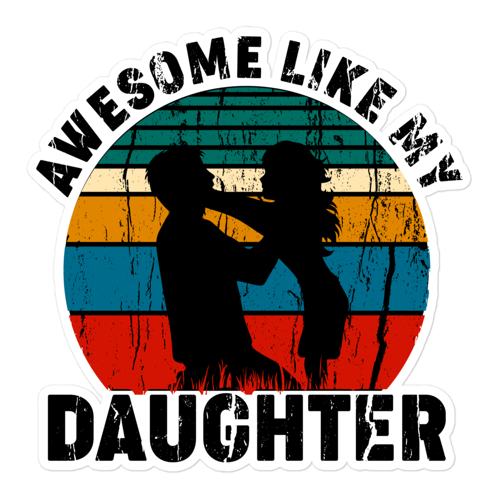 Awesome Like My Daughter Bubble-free stickers