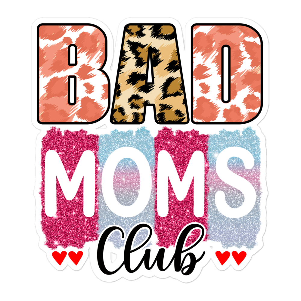 Bad Moms Club Bubble-free stickers