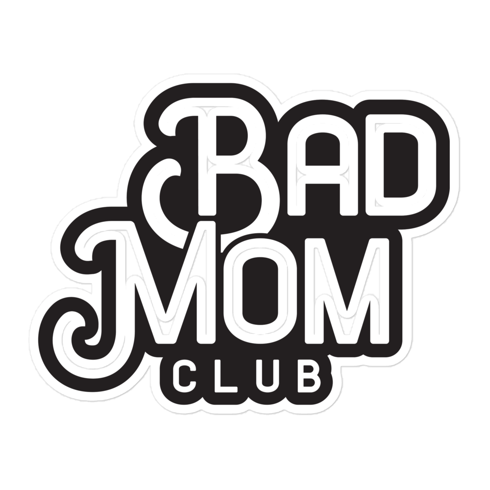 Bad Mom Club Bubble-free stickers