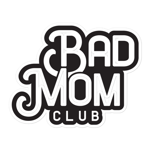 Bad Mom Club Bubble-free stickers