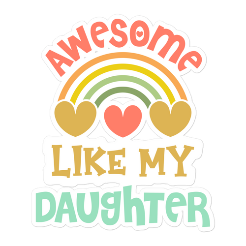 Awesome Like My Daughter Bubble-free stickers