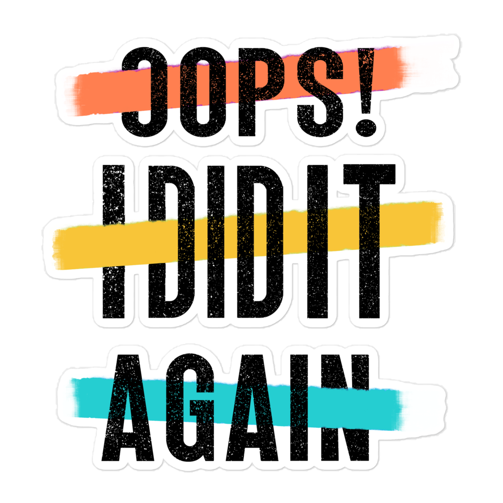 Oops! I Did It Again Bubble-free stickers