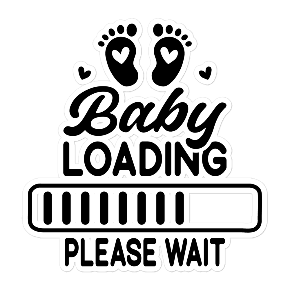 Baby Loading....Please Wait Bubble-free stickers