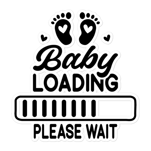 Baby Loading....Please Wait Bubble-free stickers