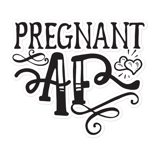 Pregnant AF Bubble-free stickers