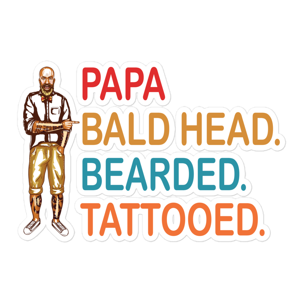 Papa, Bald Head, Bearded, Tattooed Bubble-free stickers