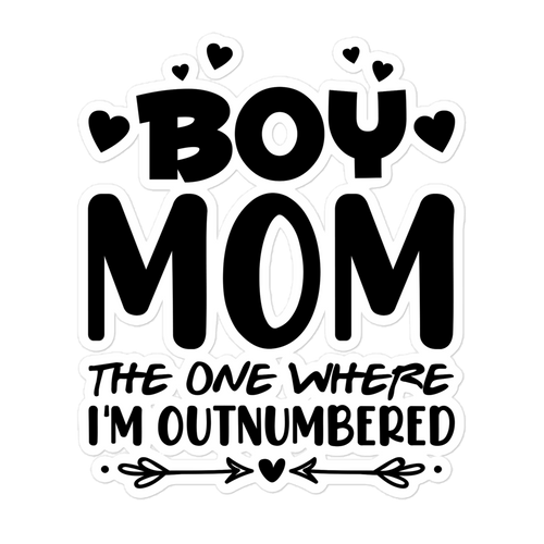 Boy Mom The One Where I'M Outnumbered Bubble-free stickers