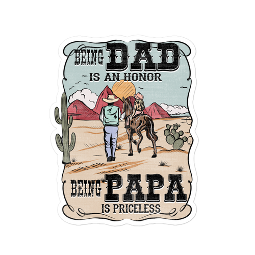 Being Dad Is Honor Being Papa Is Priceless Bubble-free stickers