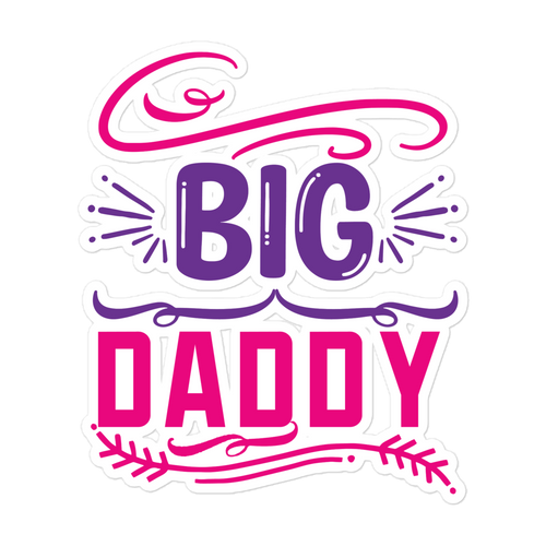 Big Daddy - Bold and Vibrant Typography Design Bubble-free stickers