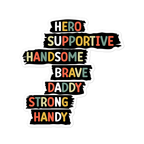 Hero Supportive Handsome Brave Daddy Strong Handy Bubble-free stickers