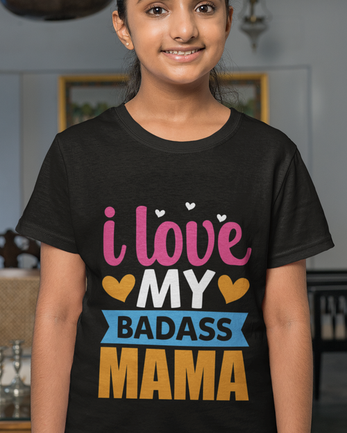 I Love My Badass Mama Youth Short Sleeve T-Shirt