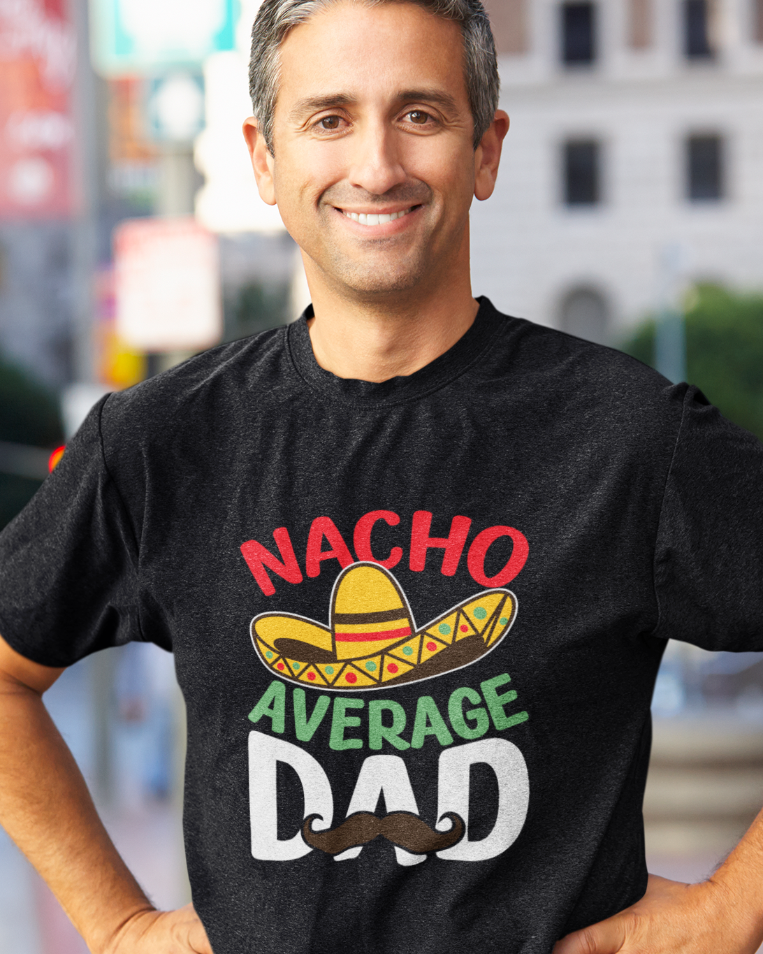 Nacho Average Dad Unisex t-shirt