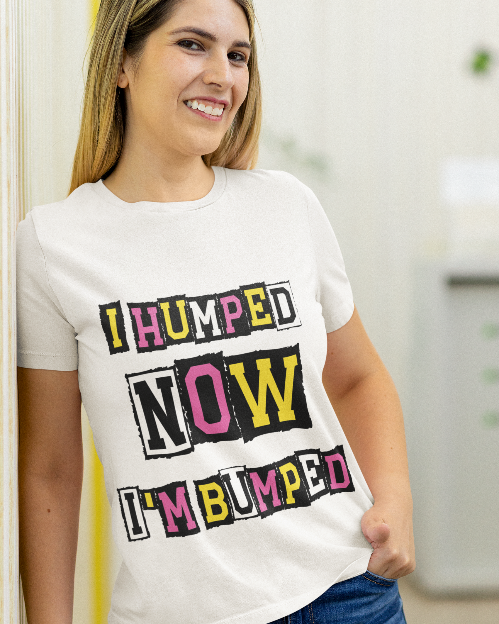 I Humped Now I'm Bumped Unisex t-shirt