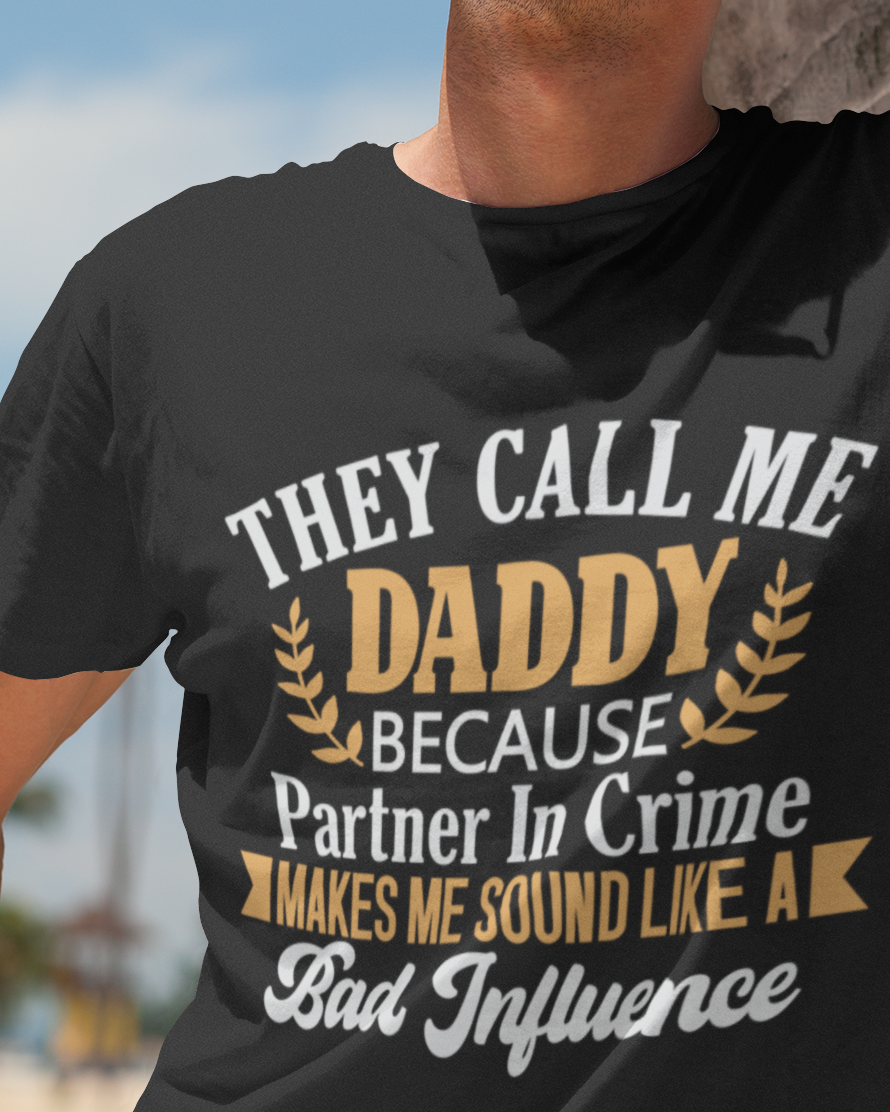 They Call Me Daddy Unisex t-shirt