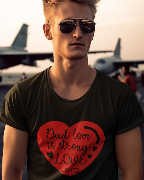 Dad Love Is Strong Love Unisex t-shirt