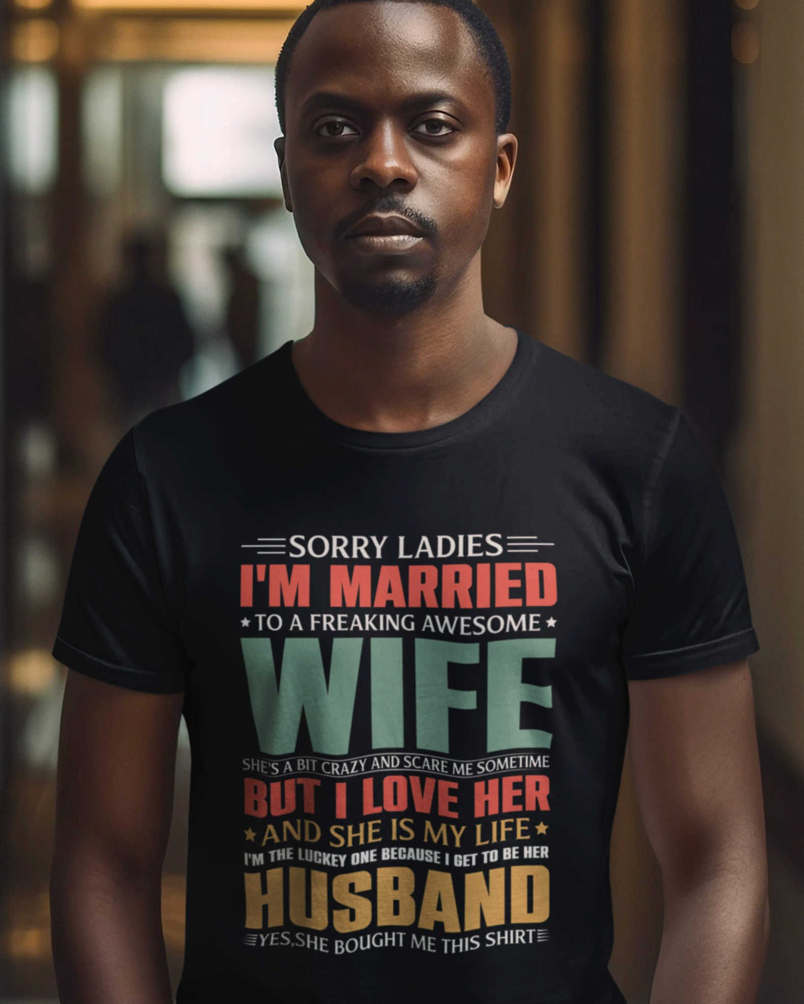 Sorry Ladies I'm Married To A Freaking Awesome Wife Unisex t-shirt