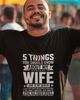 5 Things You Should Know About My Wife Unisex t-shirt