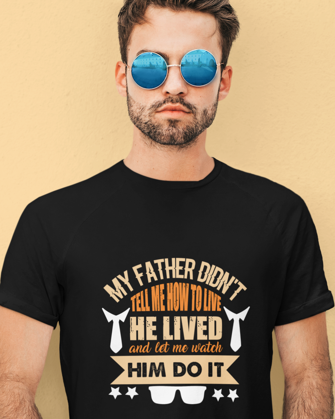 My Father Didn't Tell Me How To Live. He Lived And Let Me Watch Him Do It. Unisex t-shirt