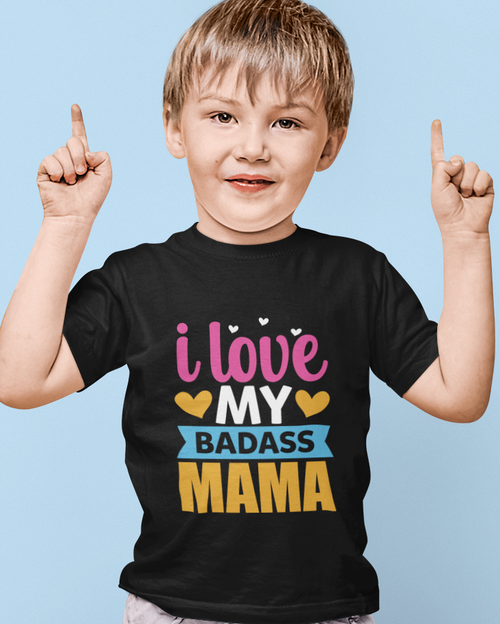 I Love My Badass Mama Toddler Short Sleeve Tee