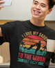 I Love My Daddy To The Moon And Back Unisex t-shirt